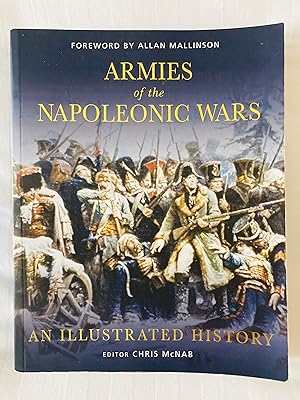 Immagine del venditore per Armies of the Napoleonic Wars: An Illustrated History venduto da Cherubz Books