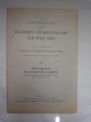 Bild des Verkufers fr Wien Im Zeitalter Napoleons. Staatsfinanzen, Lebensverhltnisse, Beamte Und Militr. zum Verkauf von Malota