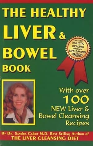 Imagen del vendedor de Healthy Liver & Bowel Book: Detoxification Strategies for Your Liver & Bowel a la venta por Reliant Bookstore