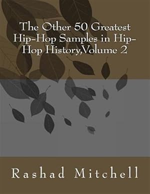 Bild des Verkufers fr Other 50 Greatest Hip : Hop Samples in Hip Hop History zum Verkauf von GreatBookPrices
