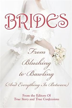Immagine del venditore per Brides: From Blushing to Bawling venduto da GreatBookPrices