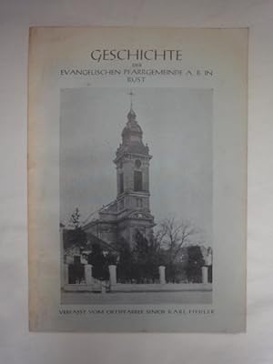 Bild des Verkufers fr Geschichte Der Evangelischen Pfarrgemeinde A.B. In Rust zum Verkauf von Malota
