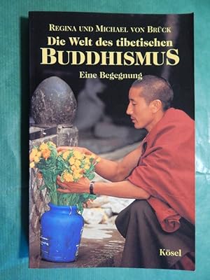 Seller image for Die Welt des tibetischen Buddhismus - Eine Begegnung for sale by Buchantiquariat Uwe Sticht, Einzelunter.