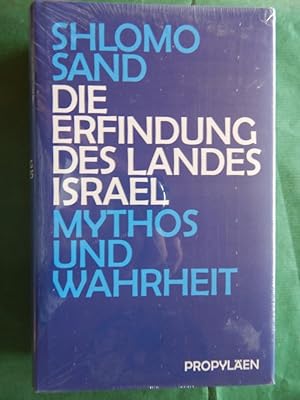 Bild des Verkäufers für Die Erfindung des Landes Israel - Mythos und Wahrheit zum Verkauf von Buchantiquariat Uwe Sticht, Einzelunter.