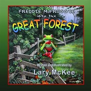 Imagen del vendedor de Freddie Mcfroggie into the Great Forest a la venta por GreatBookPrices