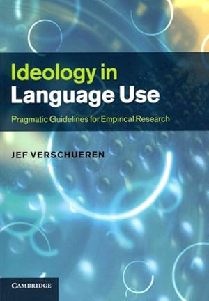 Seller image for Ideology in Language Use : Pragmatic Guidelines for Empirical Research for sale by GreatBookPrices