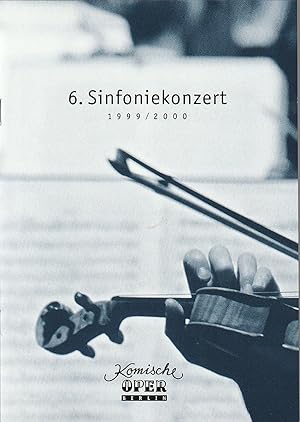 Image du vendeur pour Programmheft 6. SINFONIEKONZERT DES ORCHESTERS DER KOMISCHEN OPER 16. Mrz 2000 Spielzeit 1999 / 2000 mis en vente par Programmhefte24 Schauspiel und Musiktheater der letzten 150 Jahre