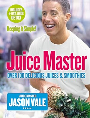 Bild des Verkufers fr Juice Master Keeping It Simple zum Verkauf von Reliant Bookstore