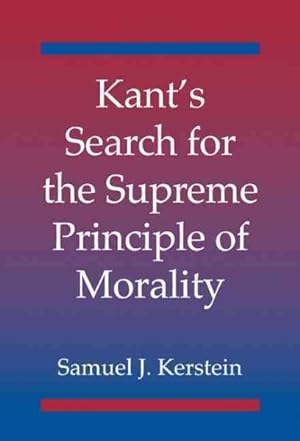 Immagine del venditore per Kant's Search for the Supreme Principle of Morality venduto da GreatBookPrices