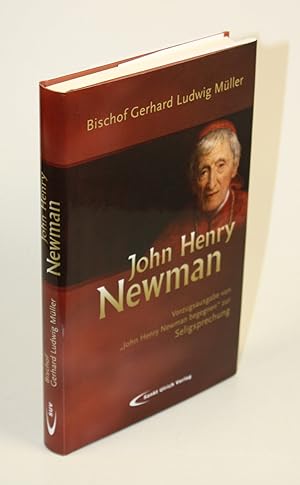 John Henry Newman. Vorzugsausgabe von "John Henry Newman begegnen" zur Seligsprechung.