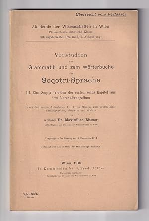 Bild des Verkufers fr Vorstudien zur Grammatik und zum Wrterbuche der Soqotri-Sprache. III. Eine Soqotri-Version der ersten sechs Kapitel aus dem Marcus-Evangelium. Nach den ersten Aufnahmen D. H. von Mllers zum ersten Male herausgegeben, bersetzt und erklrt. zum Verkauf von Antiquariat Gallus / Dr. P. Adelsberger