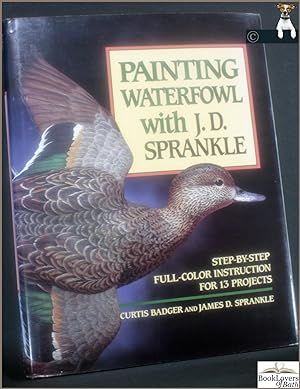 Seller image for Painting Waterfowl with J. D. Sprankle for sale by BookLovers of Bath
