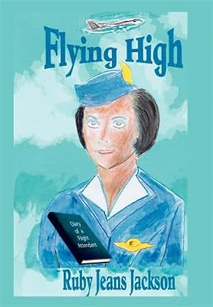 Imagen del vendedor de Flying High : Diary of a Flight Attendant a la venta por GreatBookPrices
