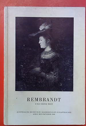 Bild des Verkufers fr Rembrandt und seine Zeit. Ausstellung Stadt Schaffhausen zum Verkauf von biblion2