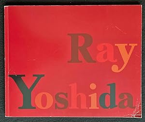 Ray Yoshida: A Retrospective 1968-1998