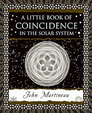 Image du vendeur pour A Little Book of Coincidence: In the Solar System (Wooden Books) mis en vente par -OnTimeBooks-
