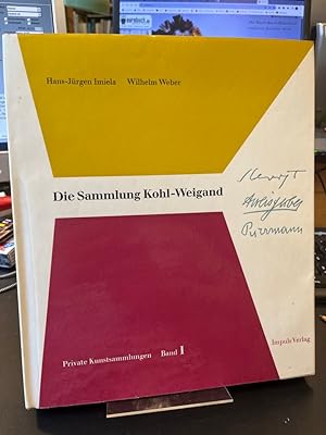 Seller image for Die Sammlung Kohl-Weigand. (= Private Kunstsammlungen Band 1). for sale by Altstadt-Antiquariat Nowicki-Hecht UG