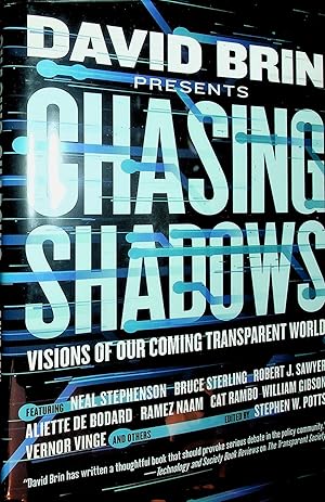 Chasing Shadows, Visions of Our Coming Transparent World (Signed)