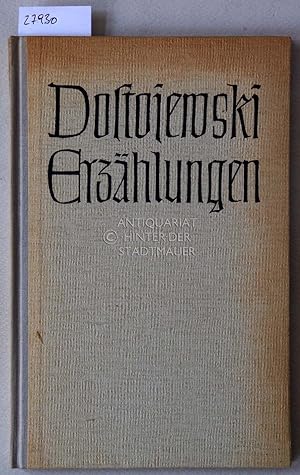 Image du vendeur pour Erzhlungen. I - Die Legende vom Groinquisitor; II - Aus dem Leben des im Hern entschlafenen Priesters und Einsiedlers, des Staretz Sossima. mis en vente par Antiquariat hinter der Stadtmauer