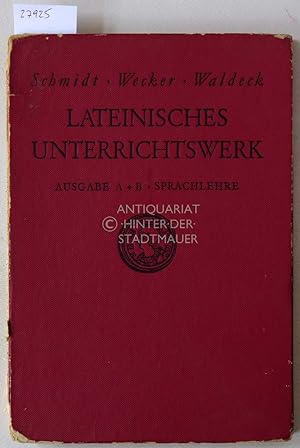 Seller image for Lateinisches Unterrichtswerk. Ausgabe A + B - Sprachlehre. for sale by Antiquariat hinter der Stadtmauer