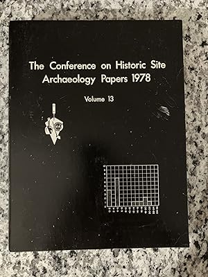 Seller image for The Conference on Historic Site Archaeology Papers, 1978, Volume 13 for sale by TribalBooks