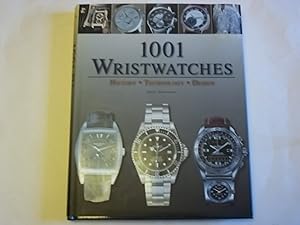 Image du vendeur pour 1001 Wristwatches: History, Technology, Design mis en vente par Carmarthenshire Rare Books