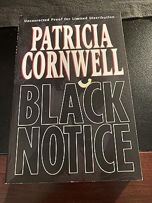 Black Notice ("Kay Scarpetta" Series #10), Uncorrected Proof, Uncorrected Advance Proofs, NEW, RARE