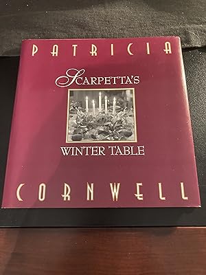 Scarpetta's Winter Table ("Kay Scarpetta" Series #9.5), First Edition, As New