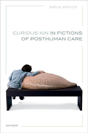 Bild des Verkufers fr Curious Kin in Fictions of Posthuman Care zum Verkauf von AHA-BUCH GmbH