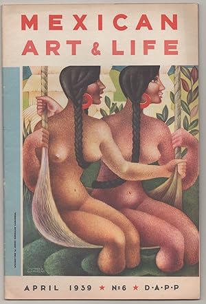 Mexican Art & Life No 6 April 1939