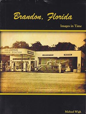 Brandon, Florida: Images in Time