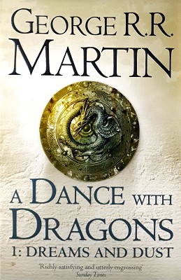 A Dance With Dragons, Book Five Of A Song Of Ice And Fire. Part One. Dreams And Dust