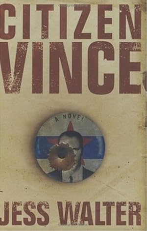 Seller image for Walter, Jess | Citizen Vince | Signed First Edition Copy for sale by VJ Books