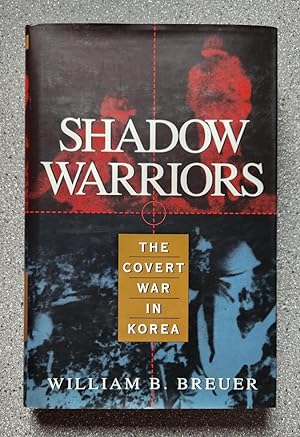 Seller image for Shadow Warriors: The Covert War in Korea for sale by Books on the Square
