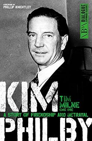 Seller image for Kim Philby: The Unknown Story of the KGB's Master-Spy: A Story of Friendship and Betrayal for sale by WeBuyBooks