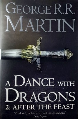 A Dance With Dragons, Book Five Of A Song Of Ice And Fire Part Two. After The Feast