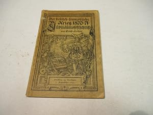 Bild des Verkufers fr Der deutsch-franzsische Krieg 1870-1871. Jubilumsschrift. zum Verkauf von Ottmar Mller