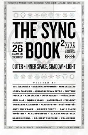 Bild des Verkufers fr The Sync Book 2: Outer + Inner Space, Shadow + Light: 26 Essays on Synchronicity zum Verkauf von -OnTimeBooks-