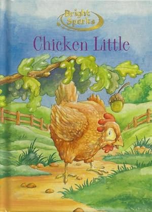 Seller image for Chicken Little (Bright Sparks) for sale by Reliant Bookstore