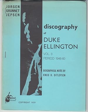 Imagen del vendedor de Discography Of Duke Ellington Volume 3 Period 1948-1960 a la venta por Beasley Books, ABAA, ILAB, MWABA