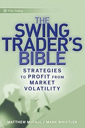 Image du vendeur pour The Swing Trader?s Bible: Strategies to Profit from Market Volatility mis en vente par Reliant Bookstore