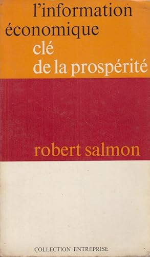 Imagen del vendedor de L'information conomique, cl de la prosprit : un inventaire critique des moyens actuels d'information conomique en France COPY SIGNED TO HENRI GUITTON a la venta por PRISCA