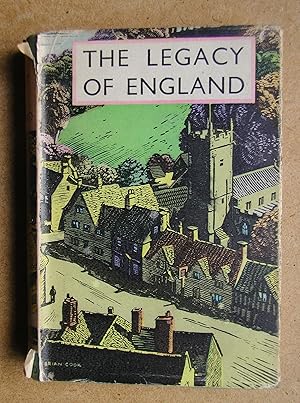 Imagen del vendedor de The Legacy Of England: An Illustrated Survey of the Works of Man in the English Country. (The Pilgrims  Library). a la venta por N. G. Lawrie Books