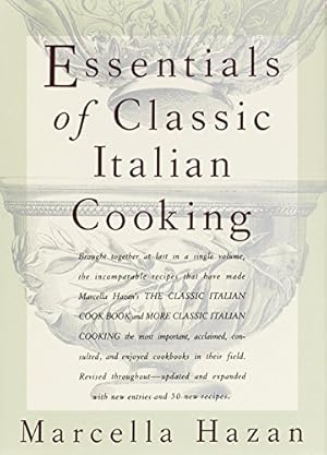 Seller image for Essentials of Classic Italian Cooking: A Cookbook for sale by -OnTimeBooks-