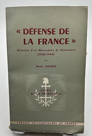 Seller image for Dfense de la France Histoire d'un mouvement de rsistance Marie Granet for sale by Lioudalivre