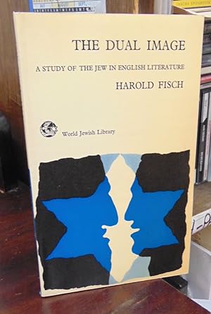 Seller image for The Dual Image: A Study of the Jew in English Literature for sale by Atlantic Bookshop