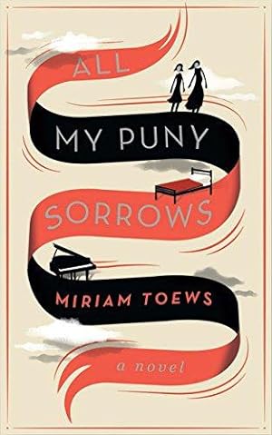 Seller image for All My Puny Sorrows for sale by WeBuyBooks