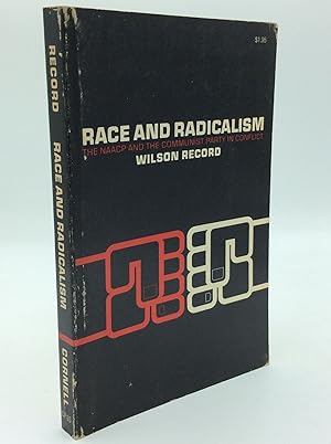 Seller image for RACE AND RADICALISM: The NAACP and the Communist Party in Conflict for sale by Kubik Fine Books Ltd., ABAA