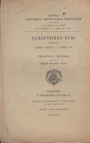 Seller image for Corpus Scriptorum Christianorum Orientalium - Scriptores Syri - Textus - Series Tertia - Tomus IV - Chronica minora. for sale by PRISCA