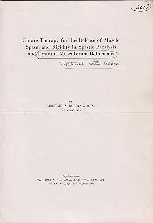 Seller image for Curare Therapy for the Release of Muscle Spasm and Rigidity in Spastic Paralysis and Dystonia Musculorum Deformans. - Suivi de : Therapeutic Use of Curare and Erythroidine Hydrochloride for Spastic and Dystonic States. - Suivi de : Recurrent Luxation of the Ulnar Nerve by Congenital Posterior Position of the Medial Epicondyle of the Humerus. - Suivi de : A Brief Clinical Study of the Glomus Angio-Myo-Neurome Artriel of Barr and Masson. for sale by PRISCA